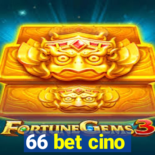 66 bet cino